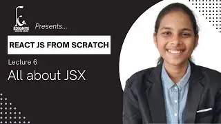 All about JSX | React JS from Scratch | Lecture 6