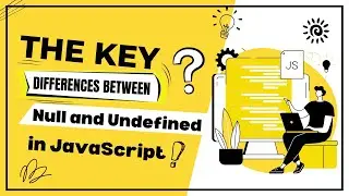 The Key Differences Between Null and Undefined in JavaScript