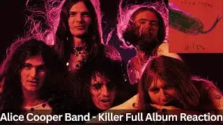 First-Time Hearing Alice Cooper Band - Killer Full Album Reaction! Their Best So Far??