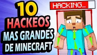 Los 10 H4CKEOS Más PELIGROSOS que Hicieron a Minecraft!!