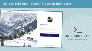 WPF C# | Login UI With Image Transition Animation | UI Design in Wpf C# (Jd's Code Lab)