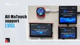 All Makerfabs MaTouch Support LVGL - ESP32 Touch Display | SquareLine Demo