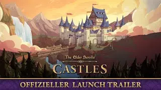 The Elder Scrolls: Castles - Offizieller Launch Trailer