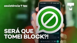 Como saber se fui bloqueado no WhatsApp? – Assistência Tec #052