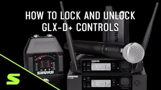 How to Lock and Unlock GLX-D+ Controls