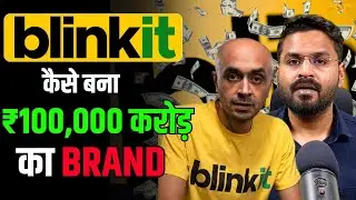 How Blinkit became $13 Billion brand | Rise of Blinkit