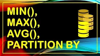 SQL MAX, MIN and AVG FUNCTION and GROUP BY and PARTITION BY