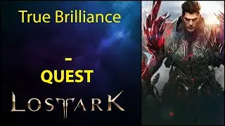 True Brilliance - Quest - Lost Ark