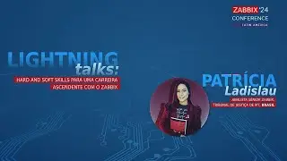 #ZCL2024 - Patricia Ladislau - Lightning talks: Hard and Soft skills para uma carreira com o Zabbix