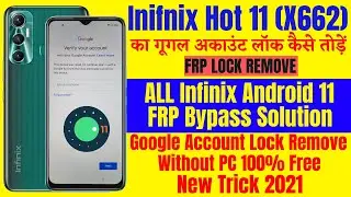 Infinix Hot 11 (X662) FRP Bypass Android 11 Update ll All Infinix Android 11 FRP Bypass Without PC