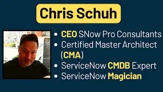 Meet CMDB Expert Chris Schuh: The ServiceNow Magician | ServiceNow CMDB Tutorials