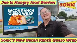 Sonic New Bacon Ranch Queso Wrap | New Queso Wraps | Joe is Hungry 🌯🥓🧀