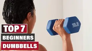 Top 7 Dumbbells for Beginners | Expert Picks