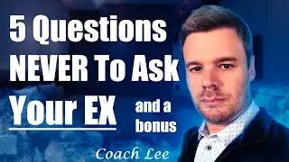 Should I Ask My Ex Questions About The Breakup? by Coach Lee