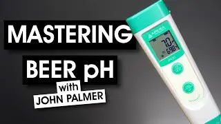 Mastering Beer pH with JOHN PALMER | BRÜniversity