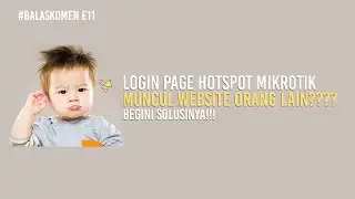 Login Page Hotspot MikroTik Muncul Website Lain? Begini Solusinya! - #BALASKOMEN E11