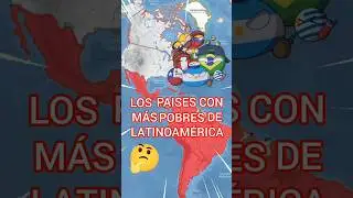 LOS PAÍSES MÁS POBRES DE LATINOAMÉRICA #curiosidades #mapa #countryballs #guerra #historia #paises