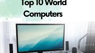 Top 10 Computers in the World