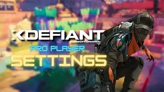 XDefiant: Pro Settings for Pro Players