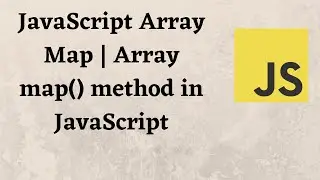 JavaScript Array Map | Array map() method in JavaScript