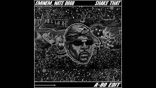 Eminem, Nate Dogg - Shake That (AYYBO Edit)