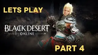 Black Desert Online: Striker's Rise to Power - Let's Play Episode 4