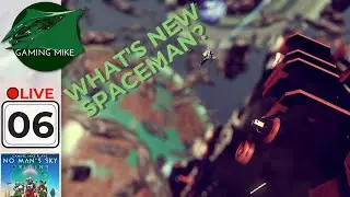 What's New Spaceman? | Normal Mode Gameplay 06 | No Man's Sky 3.0 ORIGINS [PC]