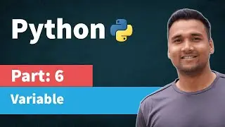 What is Variable in python | Python Variables  | [Part 6] Python Tutorial for Beginners in Hindi