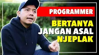 Soft Skill Programmer: Tahu Cara Bertanya!