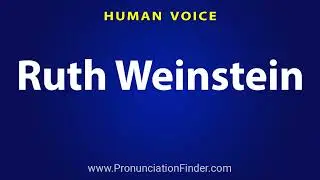 How To Pronounce Ruth Weinstein