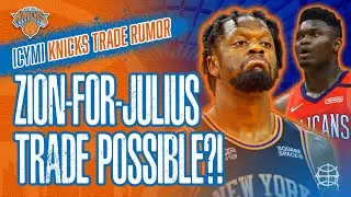 Is a Zion Williamson for Julius Randle Trade Possible?! | KNICKS & PELICANS Trade Rumor | ICYMI