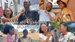 Why are Ugandans SO NICE? Ugandans answer about Uganda!