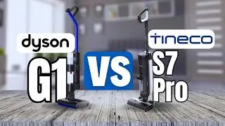 Dyson Wash G1 vs Tineco Floor One S7 Pro - Which One to Buy?