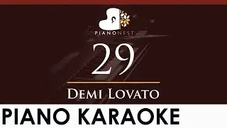 Demi Lovato - 29 - HIGHER Key (Piano Karaoke Instrumental)