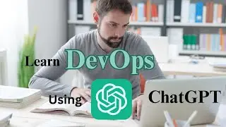 How to do Self Learning of DevOps Using ChatGPT | ChatGPT