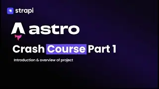 Astro Crash Course Part 1: Project overview and introduction