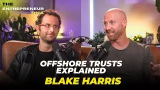 Offshore Trusts Explained: How to Legally Protect Your Assets | Blake Harris