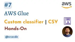 AWS Glue custom classifier | CSV |  AWS Glue tutorial | p7