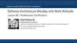 Lesson 58 - Architecture Certification