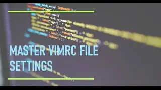 Setting Common Options in VIMRC File | Vim and NeoVim