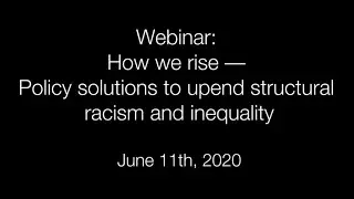 How we rise — Policy solutions to upend structural racism and inequality