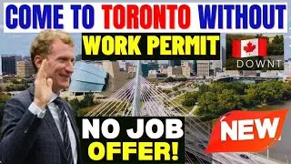 NEW!! TORONTO IS CALLING FOR EVERYONE! No Work Permit Required: NEW Digital Nomad Visa: Apply Now!!