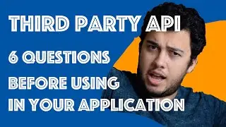 6 questions to ask before using a third party api | Dev Tips