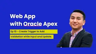 10. How to add Validation using Trigger in Oracle Apex Web Application?