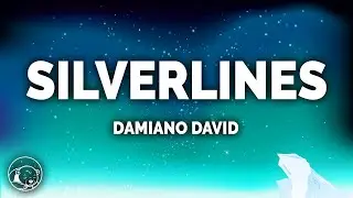 Damiano David - Silverlines (Lyrics)