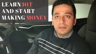 Learn IoT And Start Making Money