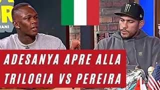 ADESANYA su ALEX PEREIRA: "La TRILOGIA? Nei massimi-leggeri!"