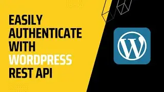 how to do WordPress rest API authentication easily