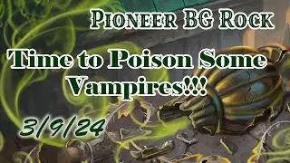 Time to Poison Some Vampires! Pioneer BG Rock! (3/9/24)