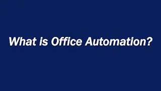 What is Office Automation?